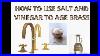 How-To-Age-Brass-Using-Vinegar-And-Salt-01-aaf