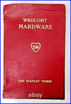 VERY RARE 1914 The Stanley Works Wrought Hardware Steel, Brass and Bronze